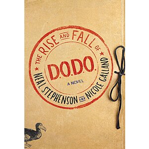 $1.99 | The Rise and Fall of D.O.D.O.: A Mind-Bending Sci-Fi Adventure Where Magic, Time Travel, and History Collide (eBook) by Neal Stephenson, Nicole Galland