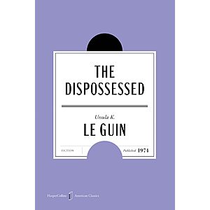 $1.99 | Dispossessed, The [50th Anniversary Edition]: A Special Edition of the Nebula Award–Winning Classic (eBook) by Ursula K. Le Guin