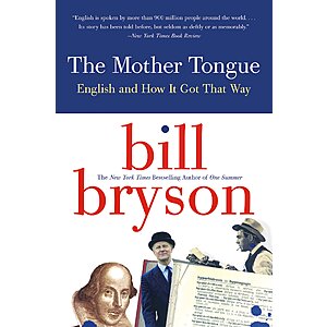 $1.99 | The Mother Tongue: English and How it Got that Way (eBook) by Bill Bryson