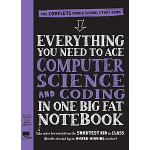$3.99 | Everything You Need to Ace Computer Science and Coding in One Big Fat Notebook: The Complete Middle School Study Guide (Big Fat Notebooks) (eBook) by Workman Publishing