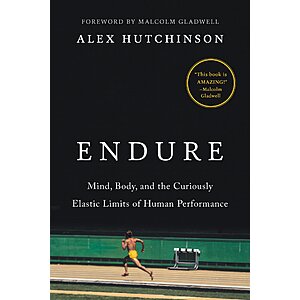 $2.99 | Endure: Mind, Body, and the Curiously Elastic Limits of Human Performance – A Bestselling Sports Medicine and Exercise Physiology Guide (eBook) by Alex Hutchinson