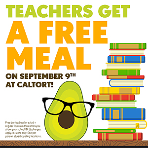 Free Meal for Teachers at California Tortilla Sept 9 ONLY