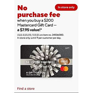 At Staples - No Purchase Fee when you buy a $200 Mastercard Gift Card In Store Only (a $7.95 value) - Starts from 9/13/26-9/19/26 - Limit 9 per customer per day
