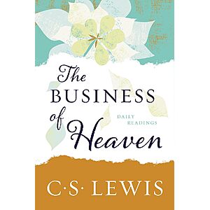 C.S. Lewis: The Business of Heaven: Daily Readings (Kindle Edition) $0.99