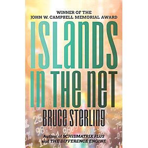 $1.99 | Islands in the Net by Bruce Sterling (Kindle ebook)