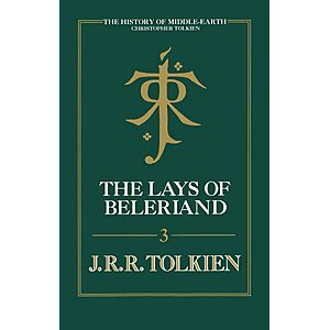 $1.99 | The Lays of Beleriand: The Third Volume – Epic Poems of Turin and Luthien with Commentary by C.S. Lewis (eBook) by J. R. R. Tolkien, J.R.R. Tolkien