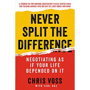 $2.99 | Never Split the Difference: Negotiating As If Your Life Depended On It (Kindle eBook) by Chris Voss, Tahl Raz