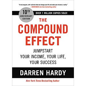 $2.99 | The Compound Effect (10th Anniversary Edition): Jumpstart Your Income, Your Life, Your Success (eBook) by Darren Hardy
