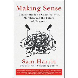 $0.99 | Making Sense: Conversations on Consciousness, Morality, and the Future of Humanity (eBook) by Sam Harris