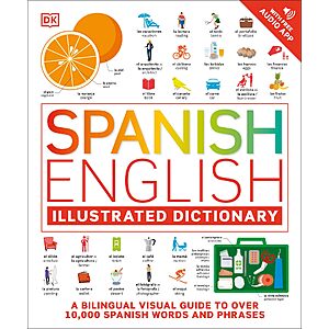 $2.99 | Spanish English Illustrated Dictionary: A Bilingual Visual Guide to Over 10,000 Spanish Words and Phrases (eBook) by DK