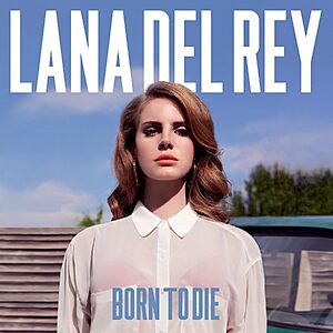 Lana Del Rey: Born to Die (LP Vinyl w/ AutoRip MP3 Album) $15