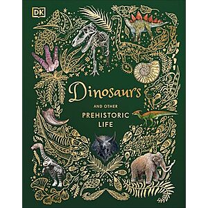 Prime Members: Dinosaurs and Other Prehistoric Life (DK Children's Anthologies) $10.55 + Free S&H