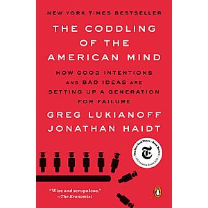 $1.99 | The Coddling of the American Mind: How Good Intentions and Bad Ideas Are Setting Up a Generation for Failure (eBook) by Greg Lukianoff, Jonathan Haidt