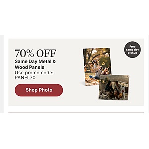 Walgreens 70% OFF Same Day Metal & Wood Panels | Enter code PANEL70 at checkout thru September 26 |