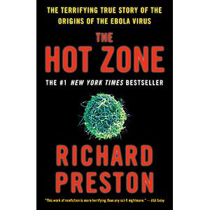 $1.99 | The Hot Zone: The Terrifying True Story of the Origins of the Ebola Virus (eBook) by Richard Preston