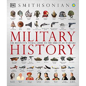 $1.99 | Military History: The Definitive Visual Guide to the Objects of Warfare (DK Definitive Visual Histories) (eBook) by DK