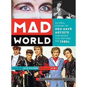Mad World: An Oral History of New Wave Artists and Songs That Defined the 1980s (eBook) - 2.99 $2.99