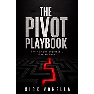 The Pivot Playbook: Saving Your Business and Scaling Smart