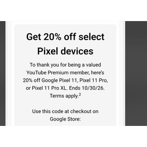YMMV: Pixel 11 pro 20% off code for Youtube premium customers $879