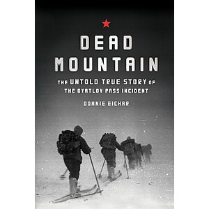$1.99 | Dead Mountain: The Untold True Story of the Dyatlov Pass Incident (eBook) by Donnie Eichar