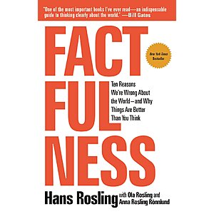 $2.99 | Factfulness: Ten Reasons We're Wrong About the World--and Why Things Are Better Than You Think (eBook) by Hans Rosling, Anna Rosling Rönnlund, Ola Rosling