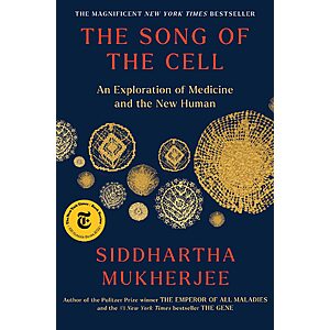 $2.99 | The Song of the Cell: An Exploration of Medicine and the New Human (eBook) by Siddhartha Mukherjee