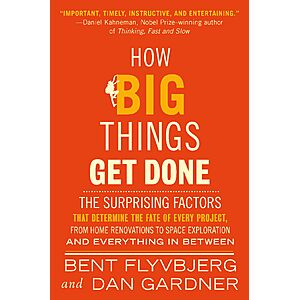 $1.99 | How Big Things Get Done (eBook) by Bent Flyvbjerg, Dan Gardner