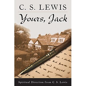 Yours, Jack: Spiritual Direction from C.S. Lewis (Kindle ebook)