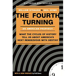 $1.99 | The Fourth Turning: What the Cycles of History Tell Us About America's Next Rendezvous with Destiny (eBook) by William Strauss, Neil Howe