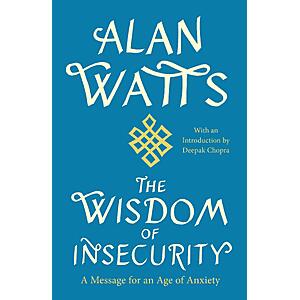 $1.99 | The Wisdom of Insecurity: A Message for an Age of Anxiety (eBook) by Alan Watts