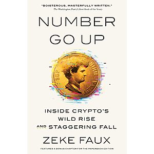 $1.99 | Number Go Up: Inside Crypto's Wild Rise and Staggering Fall (eBook) by Zeke Faux