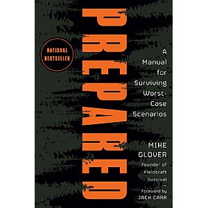 $1.99 | Prepared: A Manual for Surviving Worst-Case Scenarios (eBook) by Mike Glover