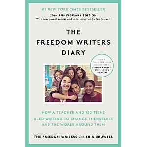 $1.99 | The Freedom Writers Diary: How a Teacher and 150 Teens Used Writing to Change Themselves and the World Around Them (eBook) by Erin Gruwell, The Freedom Writers