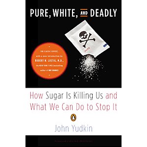 $1.99 | Pure, White, and Deadly: How Sugar Is Killing Us and What We Can Do to Stop It (eBook) by John Yudkin