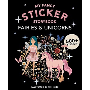Prime Members: My Fancy Sticker Storybook: Fairies and Unicorns: Kids Sticker Dress-Up Activity Book w/ 500+ Reusable Stickers $6.12 + Free Shipping