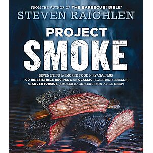 Steven Raichlen: Project Smoke: Seven Steps to Smoked Food Nirvana (Kindle eBook) $1.99