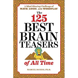 $1.99 | The 125 Best Brain Teasers of All Time: A Mind-Blowing Challenge of Math, Logic, and Wordplay (eBook) by Marcel Danesi