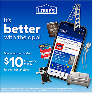 Lowes - download app and sign in, get free $10 MyLowes money