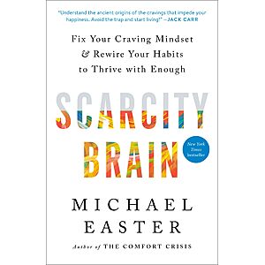 $1.99 | Scarcity Brain: Fix Your Craving Mindset and Rewire Your Habits to Thrive with Enough (eBook) by Michael Easter