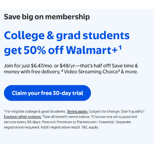 College & grad students get 50% off Walmart+ (Annual or Monthly) - $49