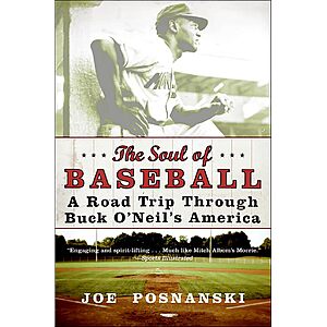 The Soul of Baseball: A Road Trip Through Buck O'Neil's America (Kindle ebook) $4.99