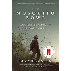 The Mosquito Bowl: A Game of Life and Death in World War II (Kindle ebook) $2.99