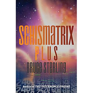 $2.99 | Schismatrix Plus by Bruce Sterling (Kindle ebook)