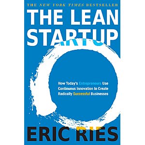 $1.99 | The Lean Startup: How Today's Entrepreneurs Use Continuous Innovation to Create Radically Successful Businesses (eBook) by Eric Ries