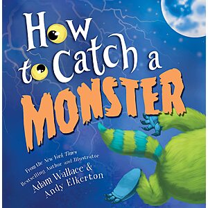 How to Catch a Monster: A Hardcover Halloween Picture Book  for Kids About Conquering Fears! $5.9