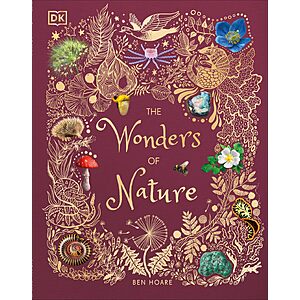The Wonders of Nature: Discover the Incredible Stories of the Natural World Hardcover (DK Children's Anthologies) $10.37
