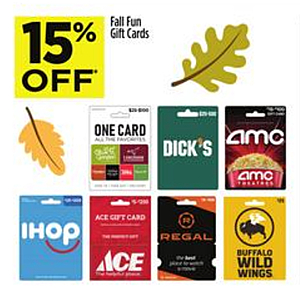 Dollar General - 15% off Dick's, AMC, Ace Hardware, IHOP, Regal, Buffalo Wild Wings, Darden Restaurants gift cards