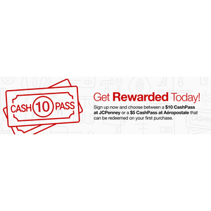 JcPenney - New Rewards Access Members Get $10 Cash Pass to JcPenney or $5 Cash Pass to Aeropostale