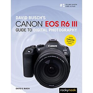 Pre-order David Busch's Canon EOS R6 III Guide to Digital Photography (The David Busch Camera Guide Series) $33.6