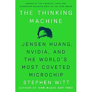 $1.99 | The Thinking Machine: Jensen Huang, Nvidia, and the World's Most Coveted Microchip (eBook) by Stephen Witt